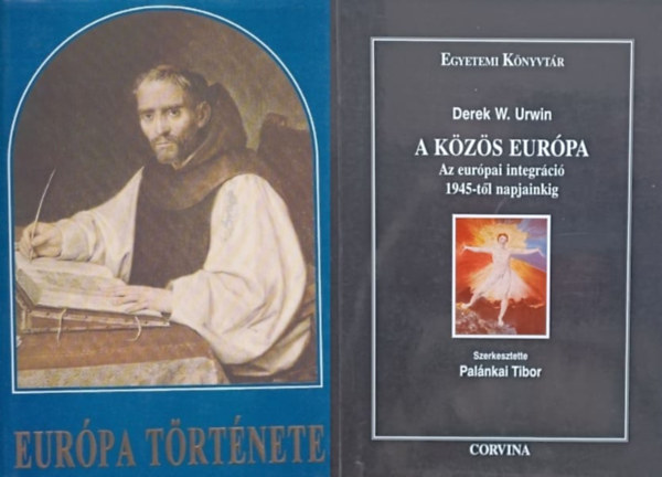 Derek W. Urwin Gunst P�ter  (szerk.) - 2 k�nyv Eur�pa t�rt�net�r�l:  Eur�pa t�rt�nete + A k�z�s Eur�pa
