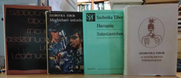 Szobotka Tibor - 4 db Szobotka Tibor: A vetkrtya fhadnagya + Hazugsg/Szmzetsben + Megbzhat riember + Mennyasszonyok, vlegnyek