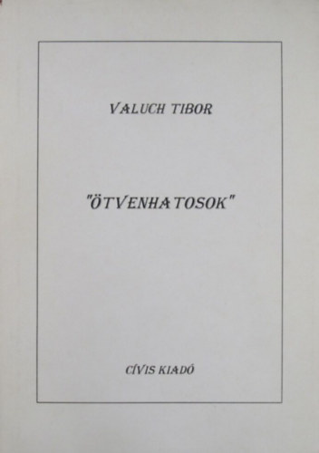 Valuch Tibor - "�tvenhatosok"