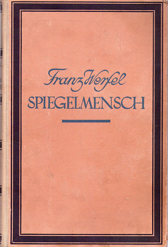Franz Werfel - Spiegelmensch