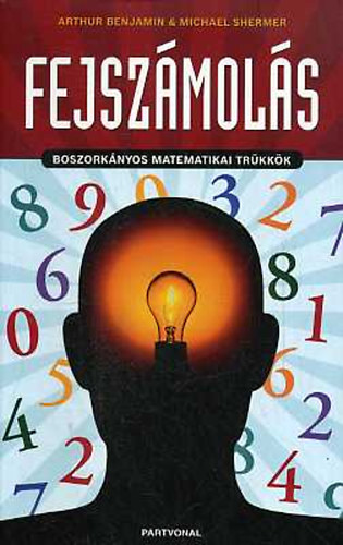Michael Shermer; Arthur Benjamin - Fejszmols