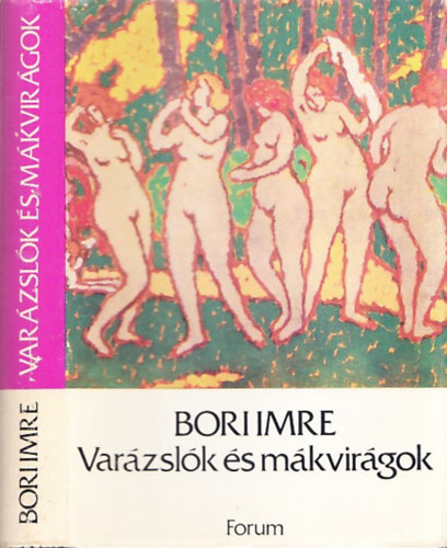 Bori Imre - Var�zsl�k �s m�kvir�gok - Tanulm�nyok (dedik�lt)