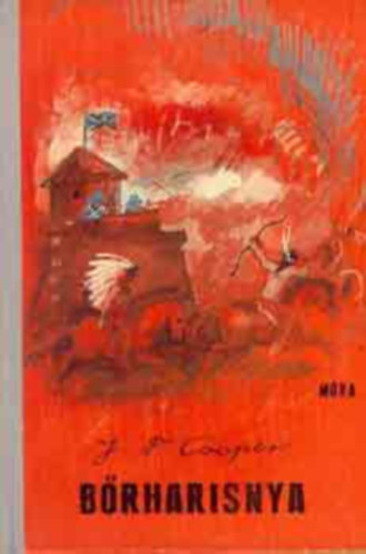 Szerz J. F. Cooper Szerkeszt Rnaszegi Mikls Fordt Szinnai Tivadar Grafikus Wrtz dm - Brharisnya