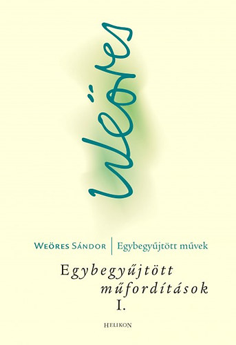 We�res S�ndor - Egybegy�jt�tt m�ford�t�sok I.