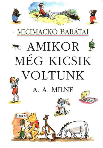 A. A. Milne - Amikor még kicsik voltunk