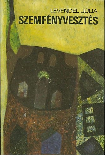 Levendel J�lia - Szemf�nyveszt�s