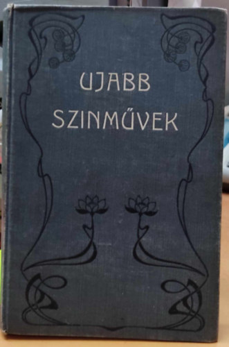 Renker Bdog, Krausz L. , Schlter F., Grbert Ott, Hoffmann-Schamburg Gyrgy, Hoherlein M. Pfudel Frigyes (Lszl) - 8 "Ujabb szinmvek", egybektve: Nem hzasodunk!; Aki msnak vermet s...; A nihilistk; Azok az asszonyok!; Szerencss vletlen; Szalmazvegy; Dra; A mostoha