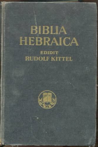 Rudolf Kittel - Biblia hebraica