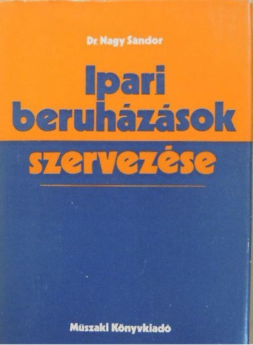 Dr. Nagy Sndor - Ipari beruhzsok szervezse