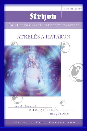 Lee Carroll - tkels a hatron - Az j vezred energiinak megrtse