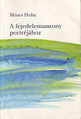 Mzes Huba - A fejedelemasszony portrjhoz