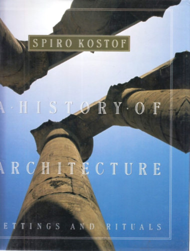 Spiro Kostof - A History of Architecture