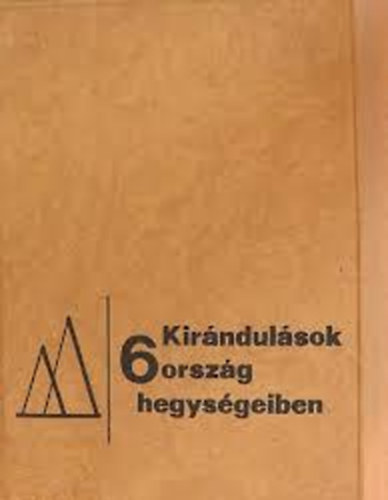 Endrődi Lajos (szerk.) - Kirándulások 6 ország hegységeiben