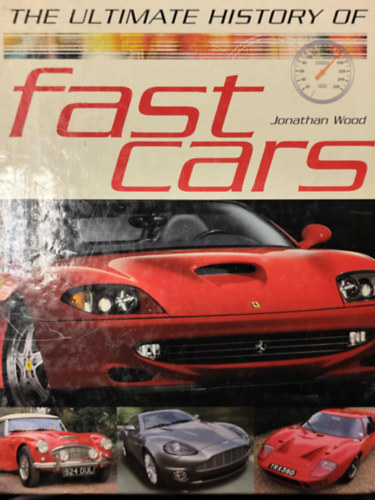 Jonathan Wood - The Ultimate History of Fast Cars