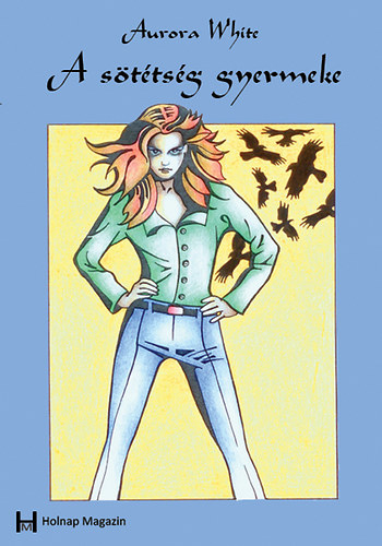 Aurora White - A sötétség gyermeke