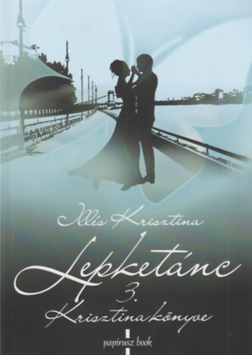 Ill�s Krisztina - Lepket�nc 3. Krisztina k�nyve
