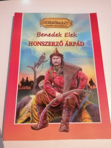 Benedek Elek - Honszerző Árpád