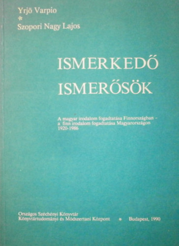 Yrj Varpio; Szopori Nagy Lajos - Ismerked ismersk