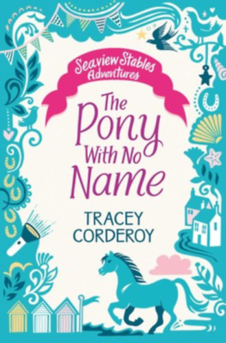 Tracey Corderoy - The Pony With No Name