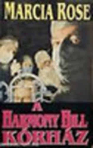 Marcia Rose - A Harmony Hill k�rh�z