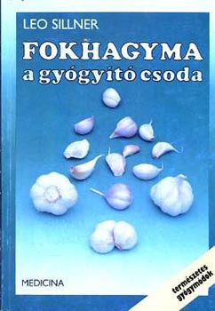 Leo Sillner - Fokhagyma a gy�gy�t� csoda