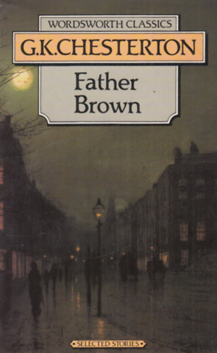 G. K. Chesterton - Father Brown (Selected Stories)