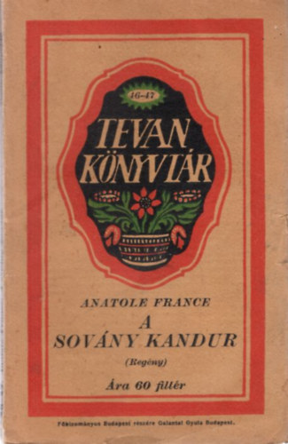 Anatole France - A sov�ny kand�r ( 60 fill�res, 1. kiad�s� reg�ny )