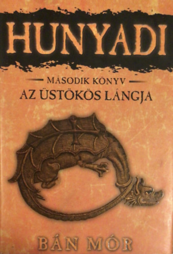 Bán Mór - Hunyadi - Az üstökös lángja
