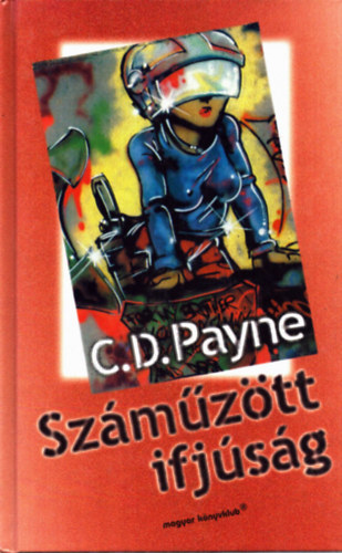 C.D. Payne - Szmztt ifjsg (Nick Twisp naplja folytatdik)