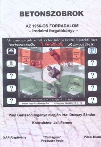 Ducsay Sndor - Betonszobrok - Az 1956-os forradalom - Irodalmi forgatknyv