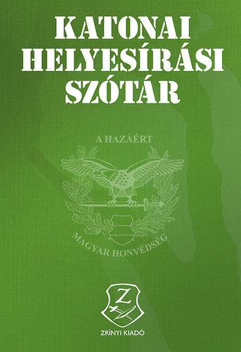 Berkn Danesch Marianne; Eszes Boldizsr; Mszros Kroly - Katonai helyesrsi sztr