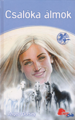 Angela Dorsey - Csalóka álmok (Pony Club)