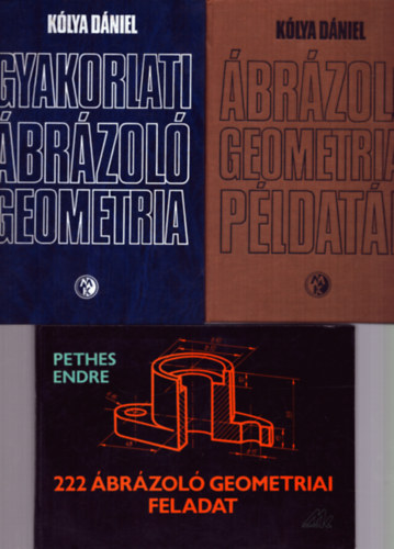 Pethes Endre Klya Dniel - 3db Geometria : brzol geometriai pldatr + Gyakorlati brzol geometria + 222 brzol geometriai feladat