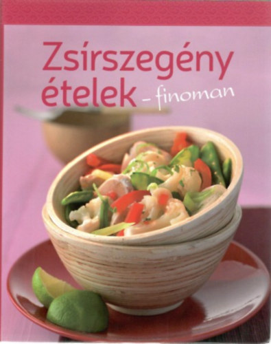 Zsírszegény ételek - finoman