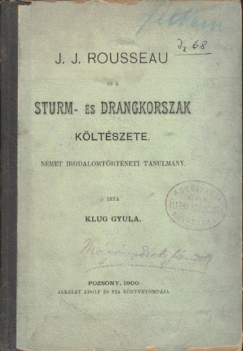 Klug Gyula - J. J. Rousseau s a Sturm- s Drangkorszak kltszete (Nmet irodalomtrtneti tanulmny)