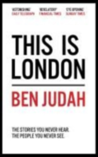 Ben Judah - This is London