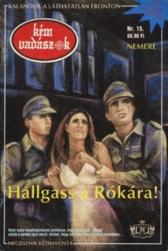 Nemere István - Hallgass a Rókára! (Kémvadászok 15.)