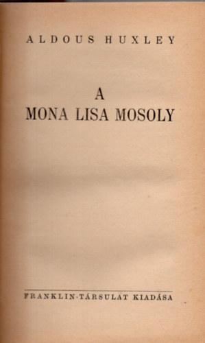 Aldous Huxley - A Mona Lisa mosoly (novellák)