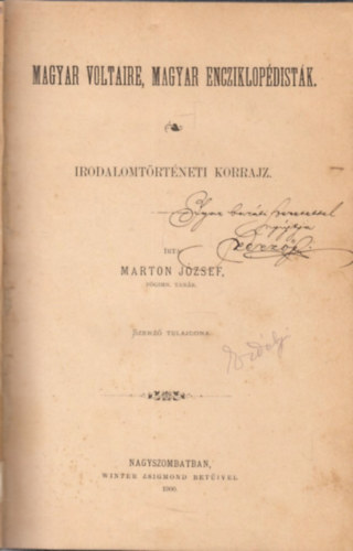 Marton József - Magyar Voltaire, magyar encziklopédisták. Irodalomtörténeti korrajz.