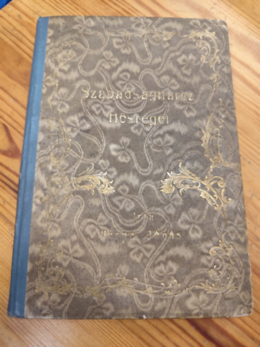 Barna J�n�s - A szabads�gharc h�sreg�i