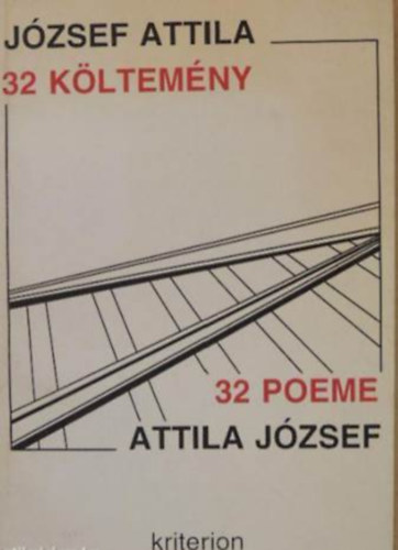 József Attila - 32 költemény / 32 poeme (magyar-román kétnyelvű)