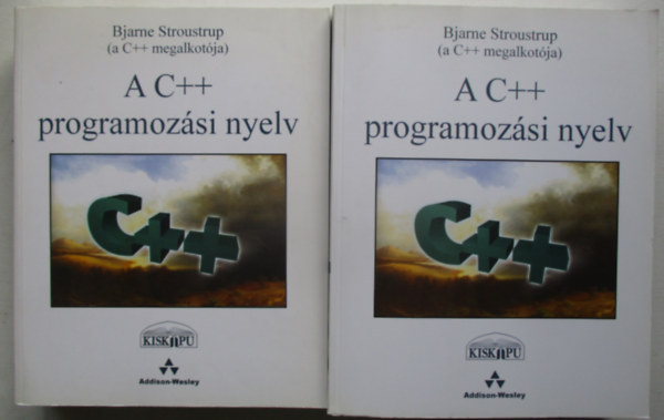 Bjarne Stroustrup - A C++ Programozási nyelv I-II. kötet