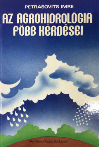 Petrasovits Imre - Az agrohidrolgia fbb krdsei