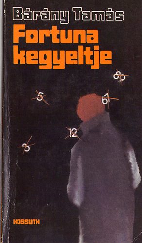 B�r�ny Tam�s - Fortuna kegyeltje