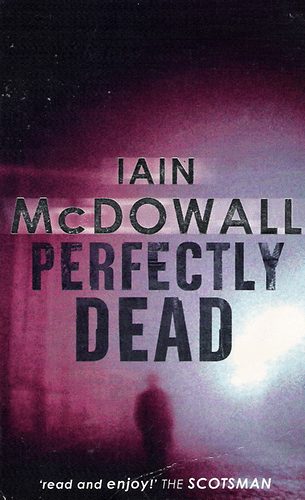 Iain McDowall - Perfect dead