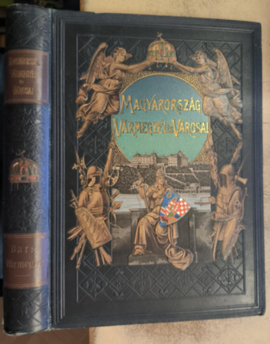 Dr. Borovszky Samu - Magyarország Vármegyéi és Városai: Bars Vármegye