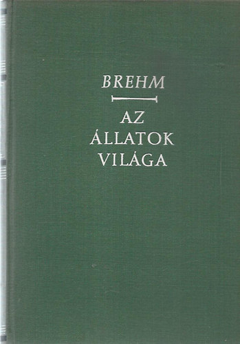 Brehm Alfrd - Az llatok vilga 3. (madarak)