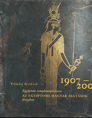 Vrs Gyz - Egyiptom templomptszete (Az egyiptomi magyar satsok fnyben (1907-2007))