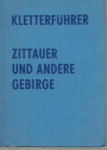 Hans Pankotsch  (Autor), Helmut Paul (Autor) Dietmar Heinicke (Autor) - Kletterfhrer Zittauer und andere Gebirge