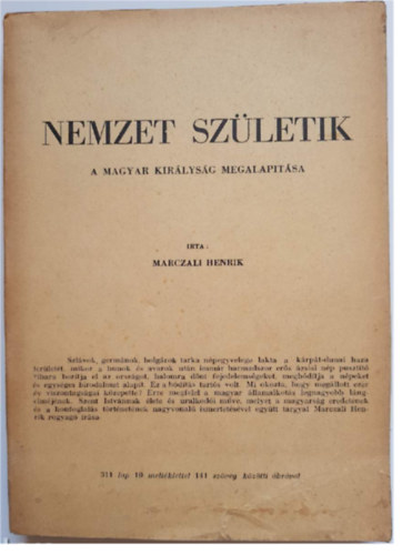 Marczali Henrik - Nemzet szletik - A magyar kirlysg megalaptsa (A magyar nemzet trtnete I.)